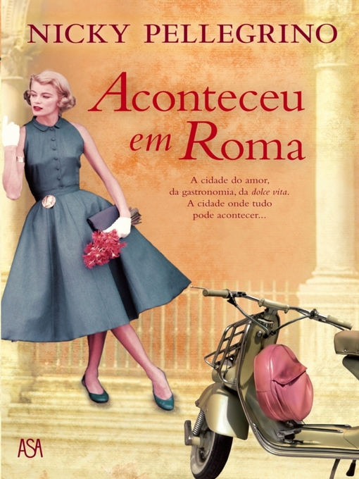 Title details for Aconteceu em Roma by Nicky Pellegrino - Available